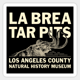 La Brea Tar Pits 1 by © Buck Tee Originals Magnet